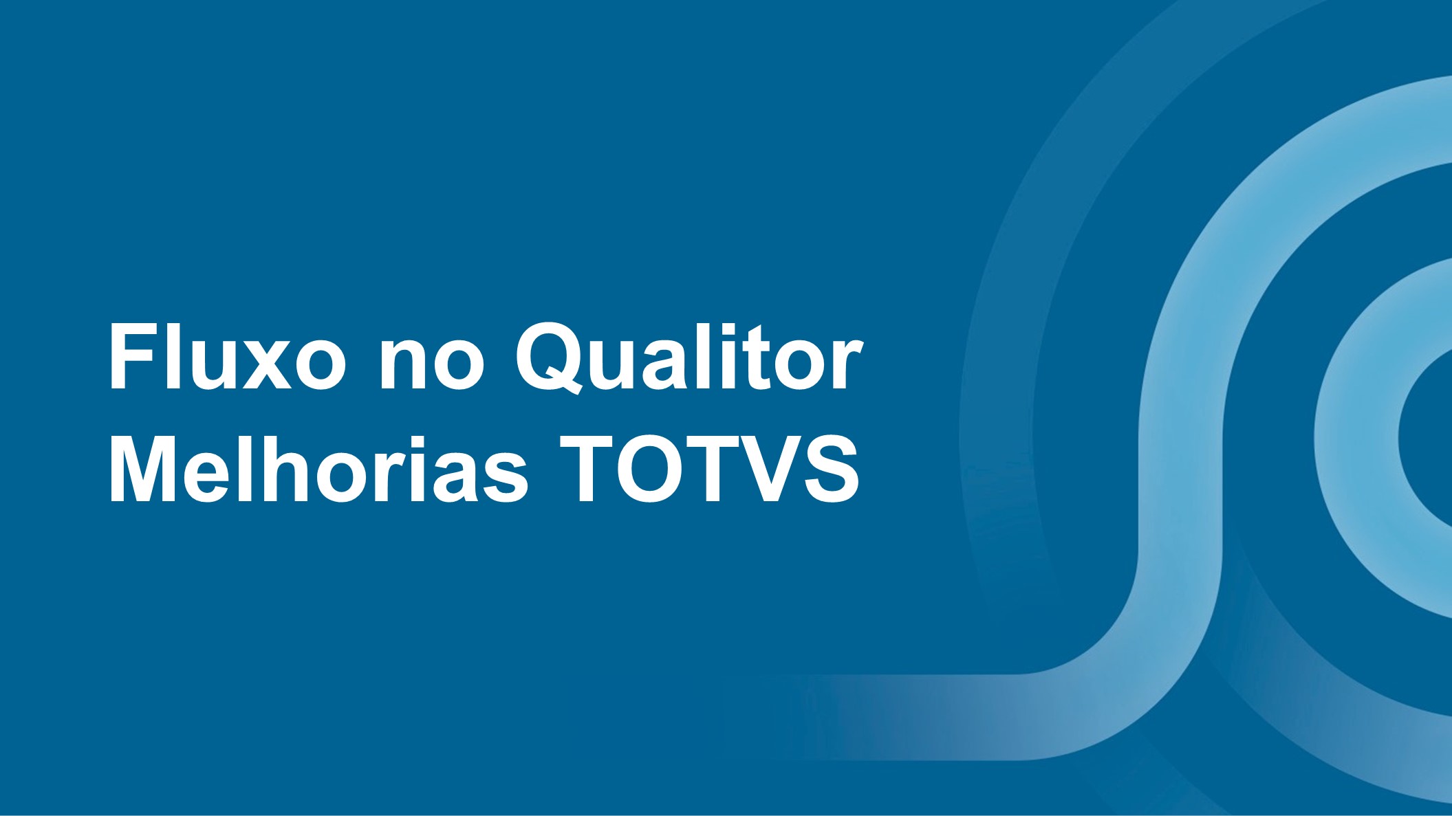 Course Image Treinamento Fluxo no Qualitor - Melhorias TOTVS