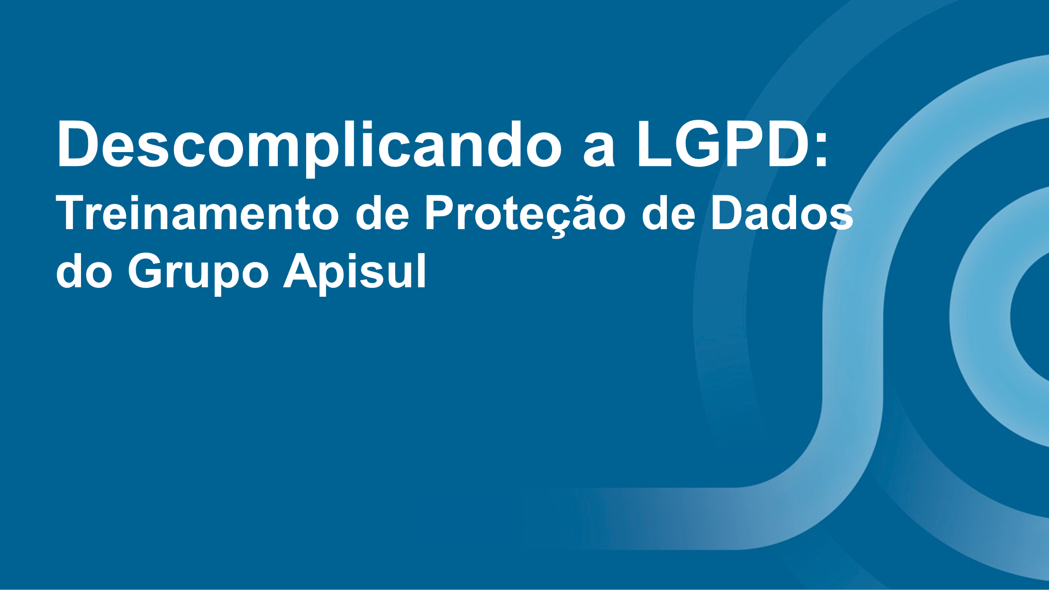 Course Image Descomplicando a LGPD: Treinamento de Proteção de Dados do Grupo Apisul